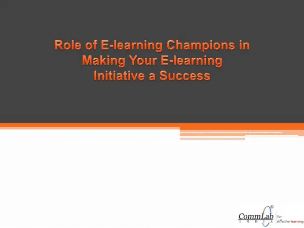 Role of E-learning Champions in Making Your E-learning Initi