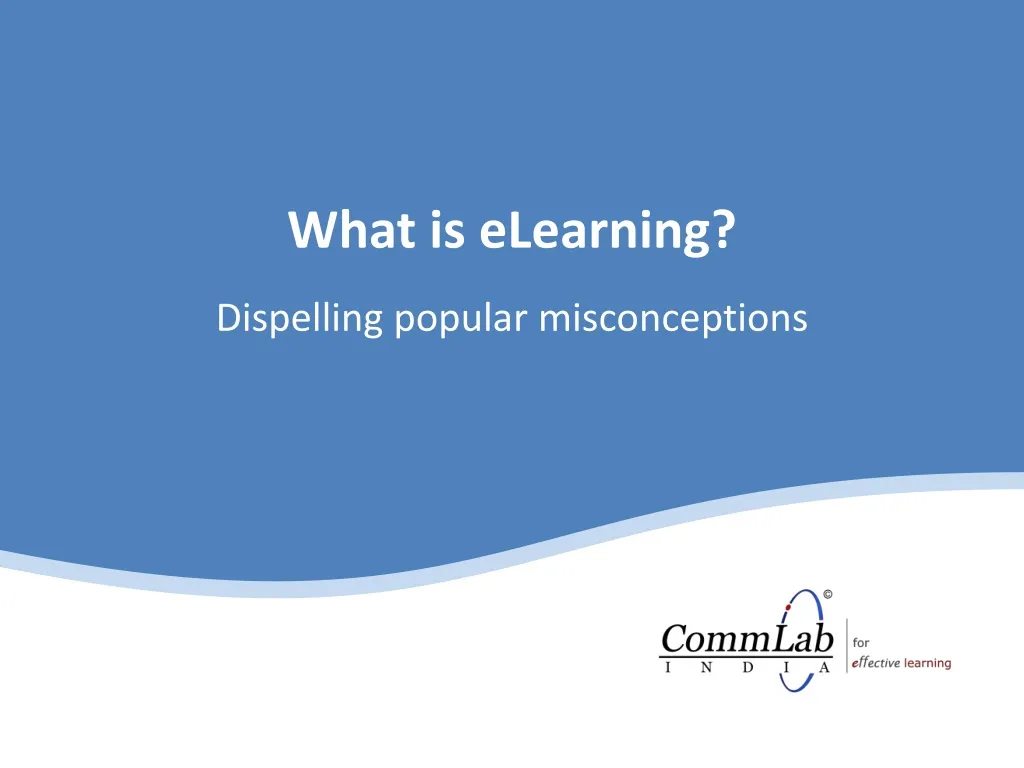 what is elearning dispelling popular misconceptions