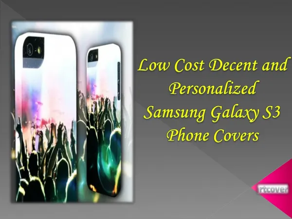 Low Cost Decent Samsung Galaxy S3 Phone Covers