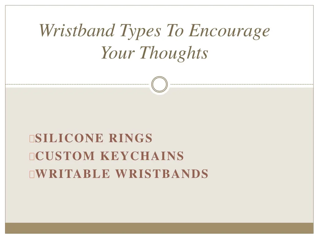 wristband types to encourage your thoughts