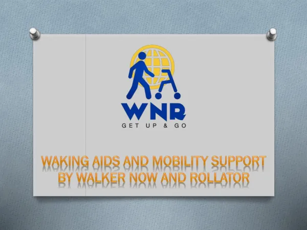 Overcome the mobility difficulties with WNR walking aids