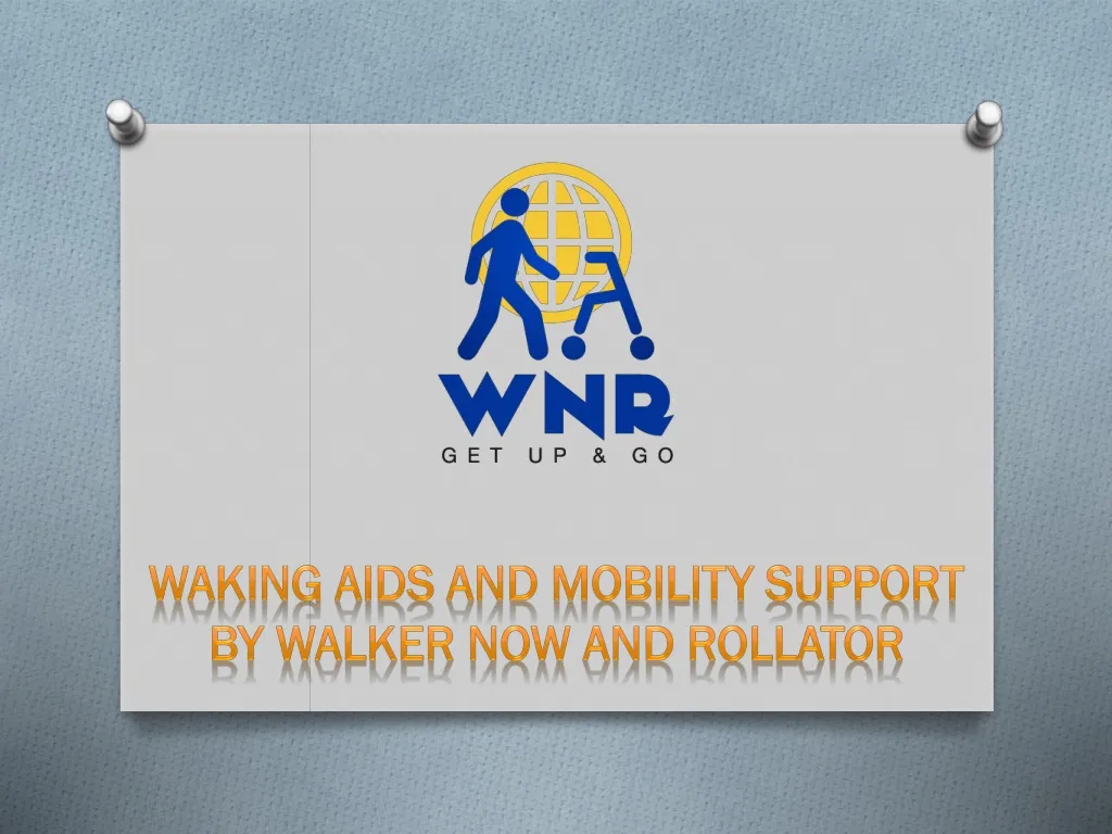 waking aids and mobility support by walker