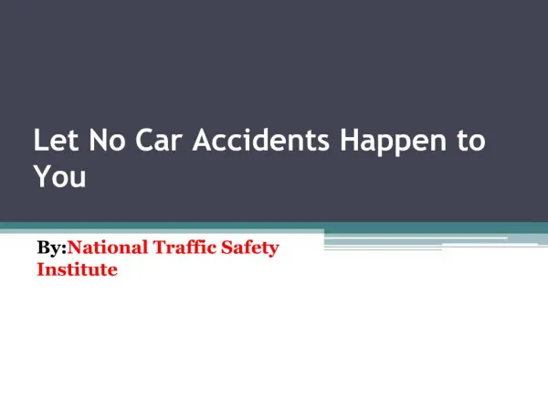 Let No Car Accidents Happen To You