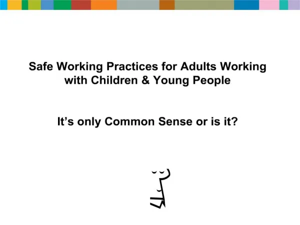 safe working practices for adults working with children young people it s only common sense or is it