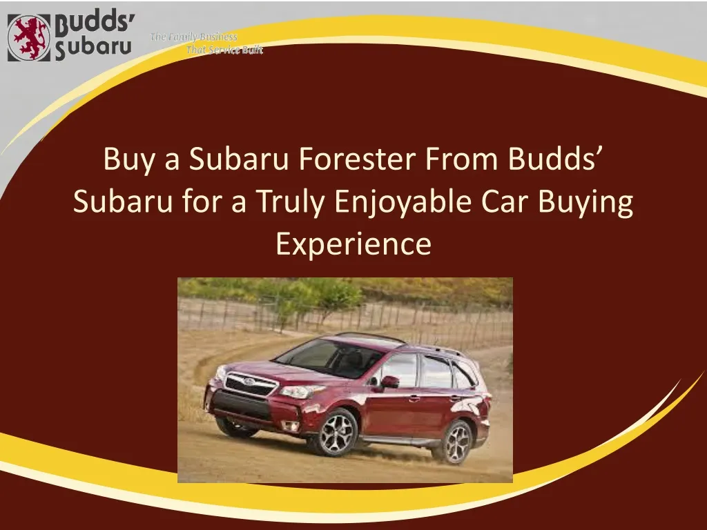 buy a subaru forester from budds subaru for a truly enjoyable car buying experience