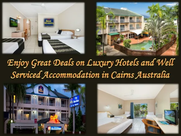 Enjoy Great Deals on Luxury Hotels in Cairns
