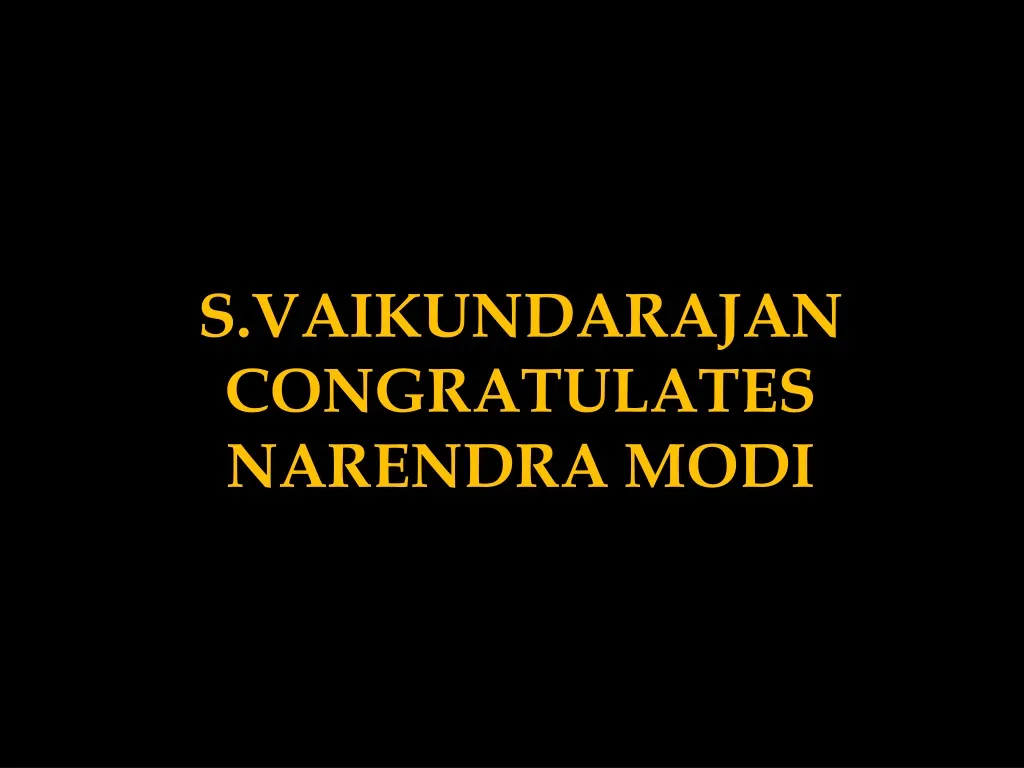 s vaikundarajan congratulates narendra modi