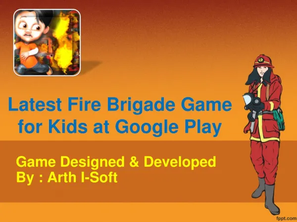 Latest Fire Brigade Game for Kids at Google Play