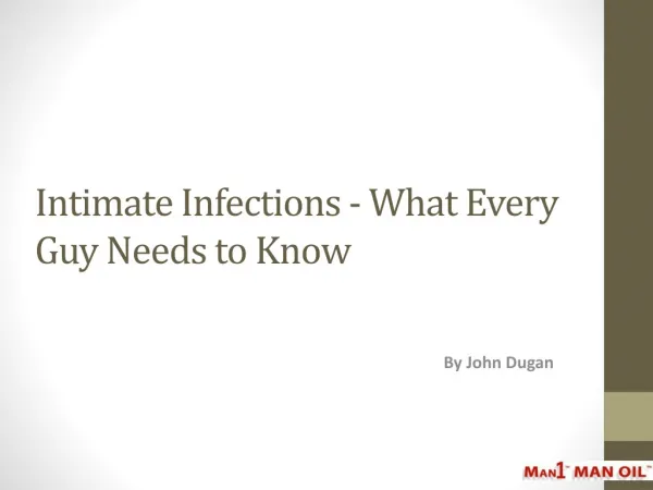 Intimate Infections - What Every Guy Needs to Know