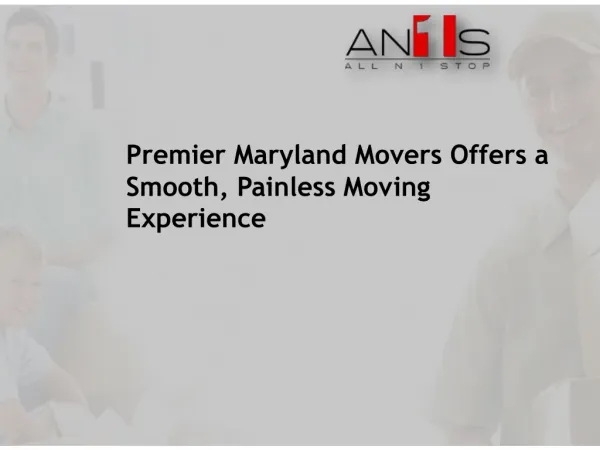 Premier Maryland Movers Offers a Smooth, Painless Moving Exp