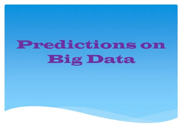 Predictions on Big Data