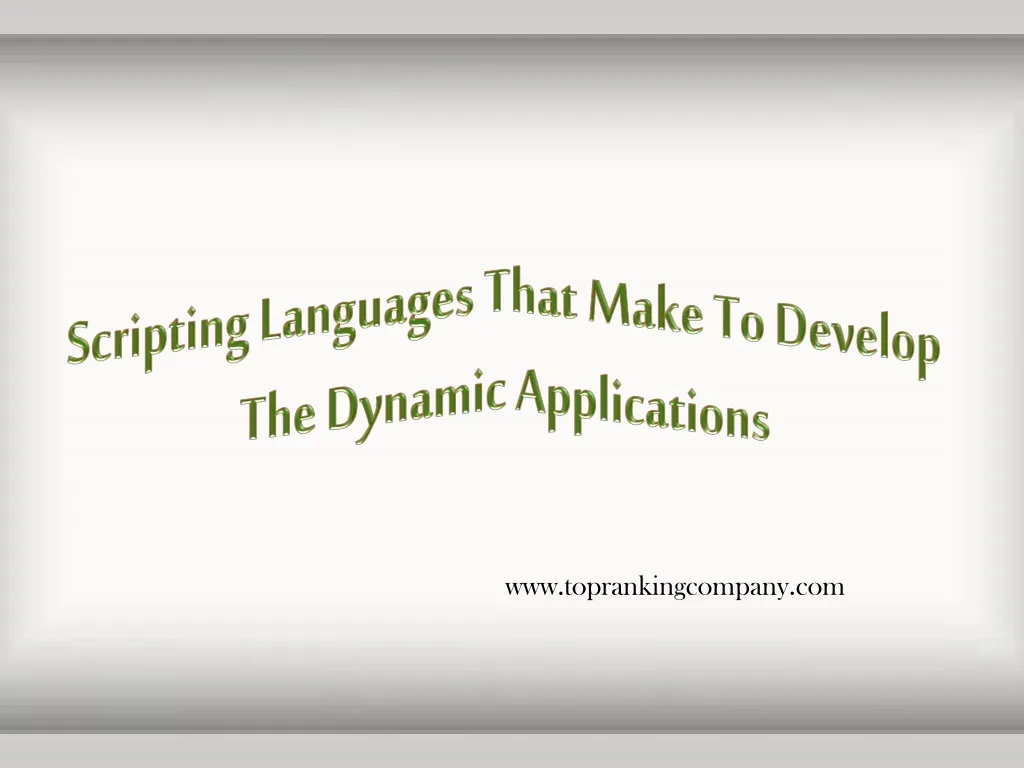scripting languages that make to develop the dynamic applications