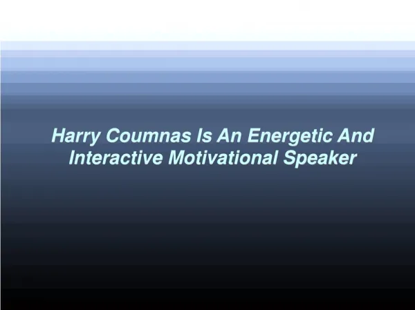 Harry Coumnas Is An Energetic And Interactive Motivational S