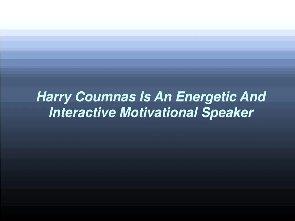 harry coumnas is an energetic and interactive