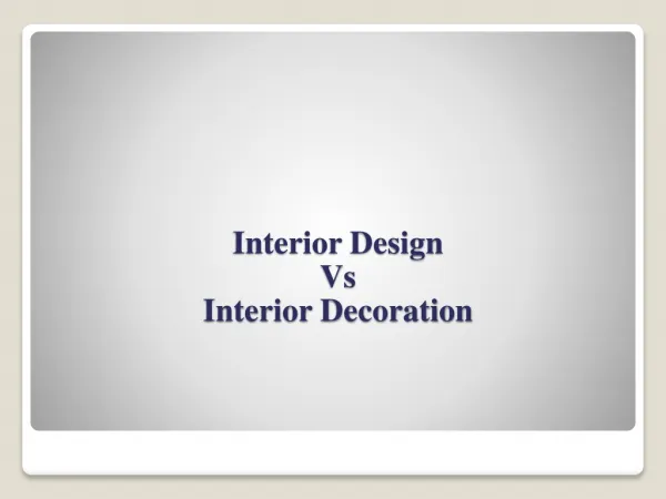Interior Designing V/s Interior Decoration