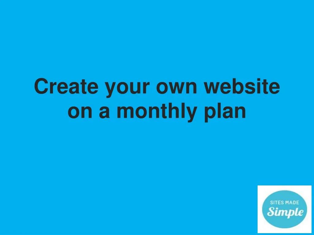 create your own website on a monthly plan
