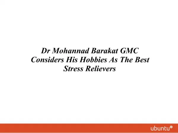 Dr Mohannad Barakat GMC Considers His Hobbies As The Best St