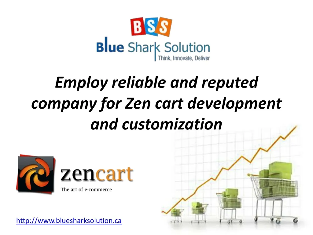 employ reliable and reputed company for zen cart development and customization