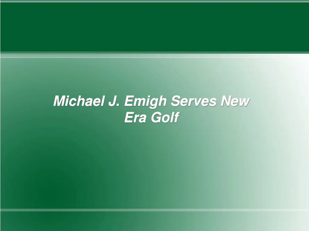 michael j emigh serves new era golf