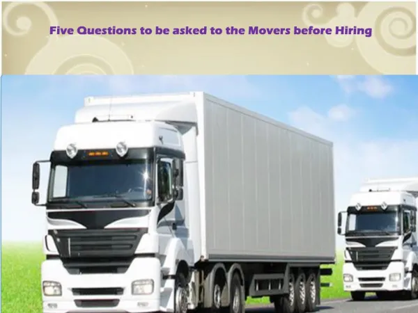 Five Questions to be asked to the Movers before Hiring