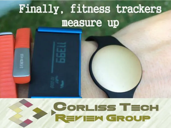 Finally, fitness trackers measure up by The Corliss Group La