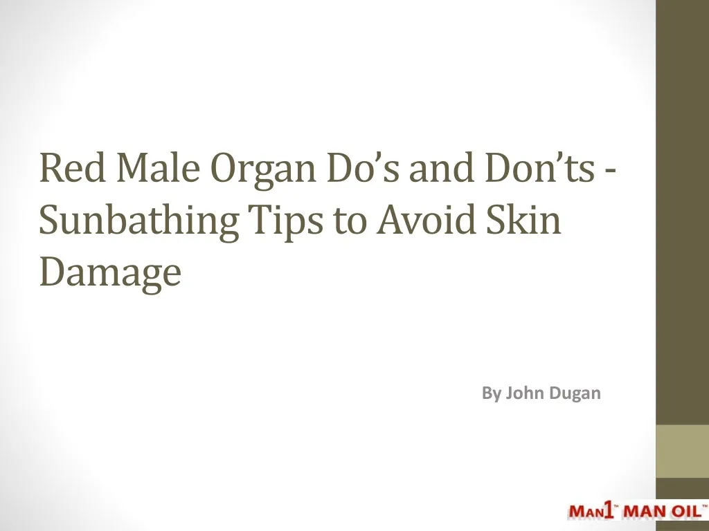 red male organ do s and don ts sunbathing tips to avoid skin damage