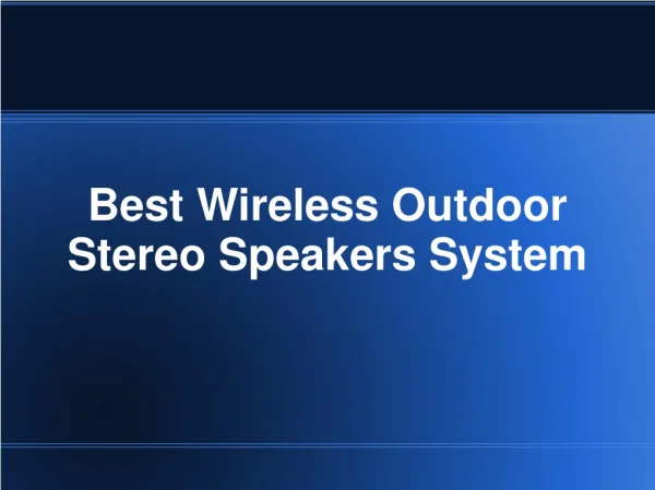 Best Wireless Outdoor Stereo Speakers