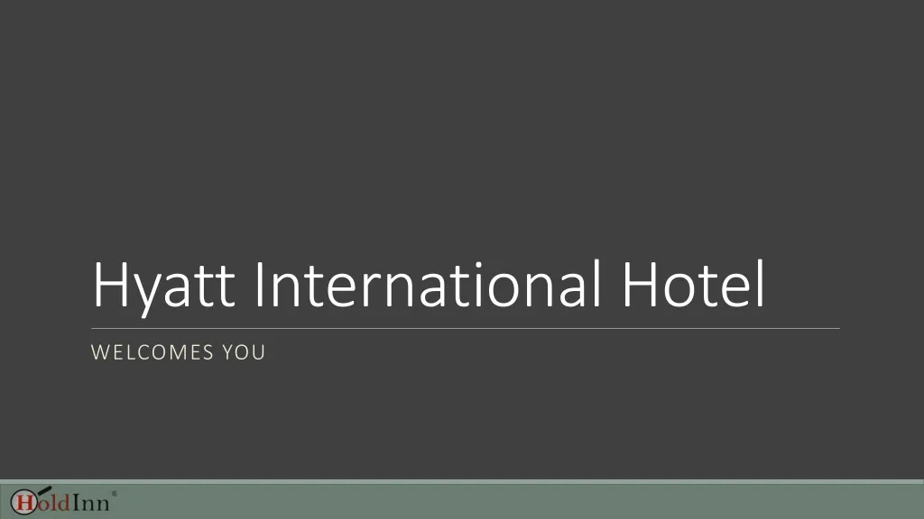 hyatt international hotel