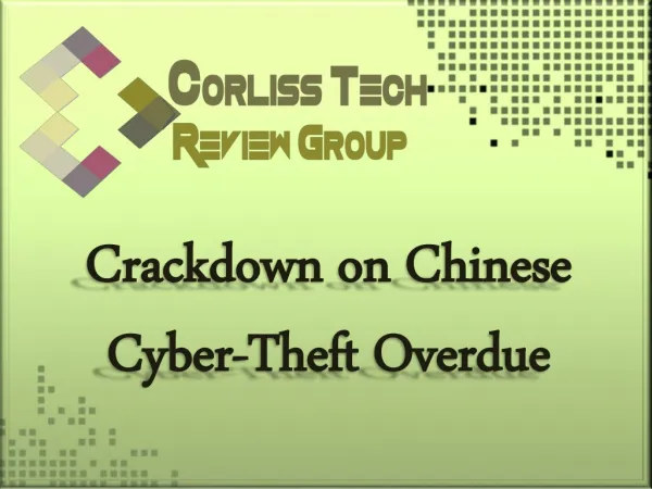 The Corliss Group Latest Tech Review: Crackdown on Chinese C