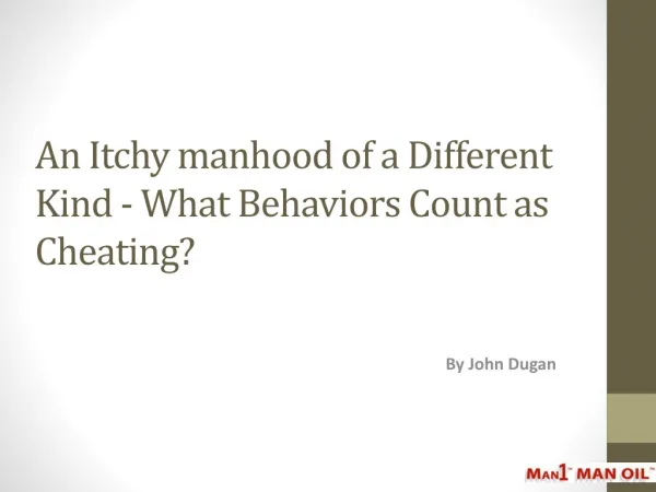An Itchy manhood of a Different Kind - What Behaviors Count