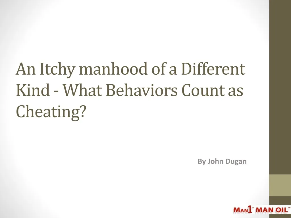 an itchy manhood of a different kind what behaviors count as cheating