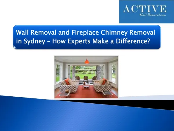 Wall Removal and Fireplace Chimney Removal in Sydney