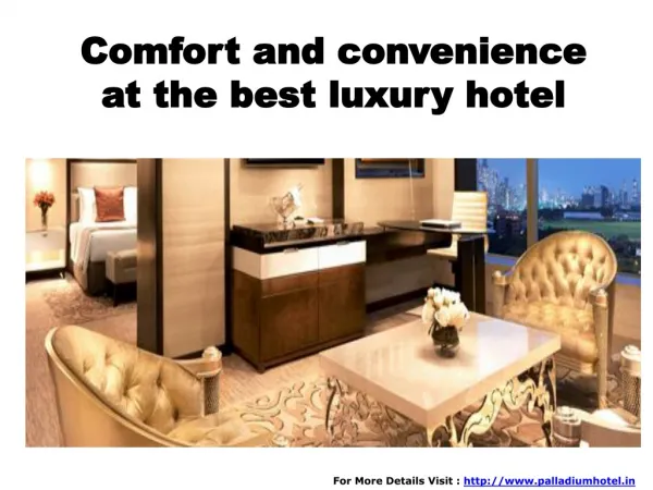 Comfort and convenience at the best luxury hotel