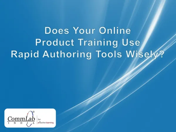 Does Your Online Product Training Use Rapid Authoring Tools