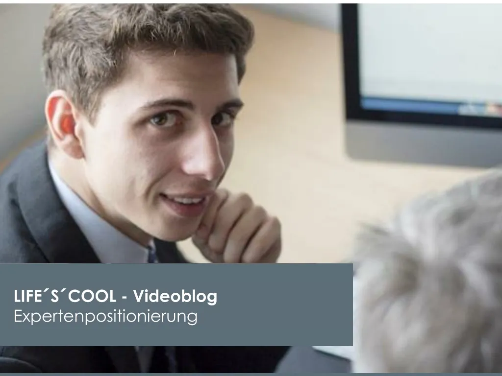 life s cool videoblog expertenpositionierung