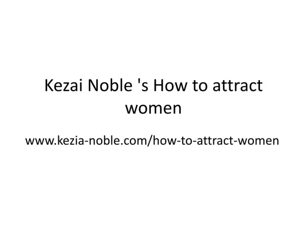 Kezai Noble 's How to attract women