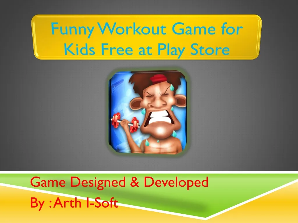 game designed developed by arth i soft