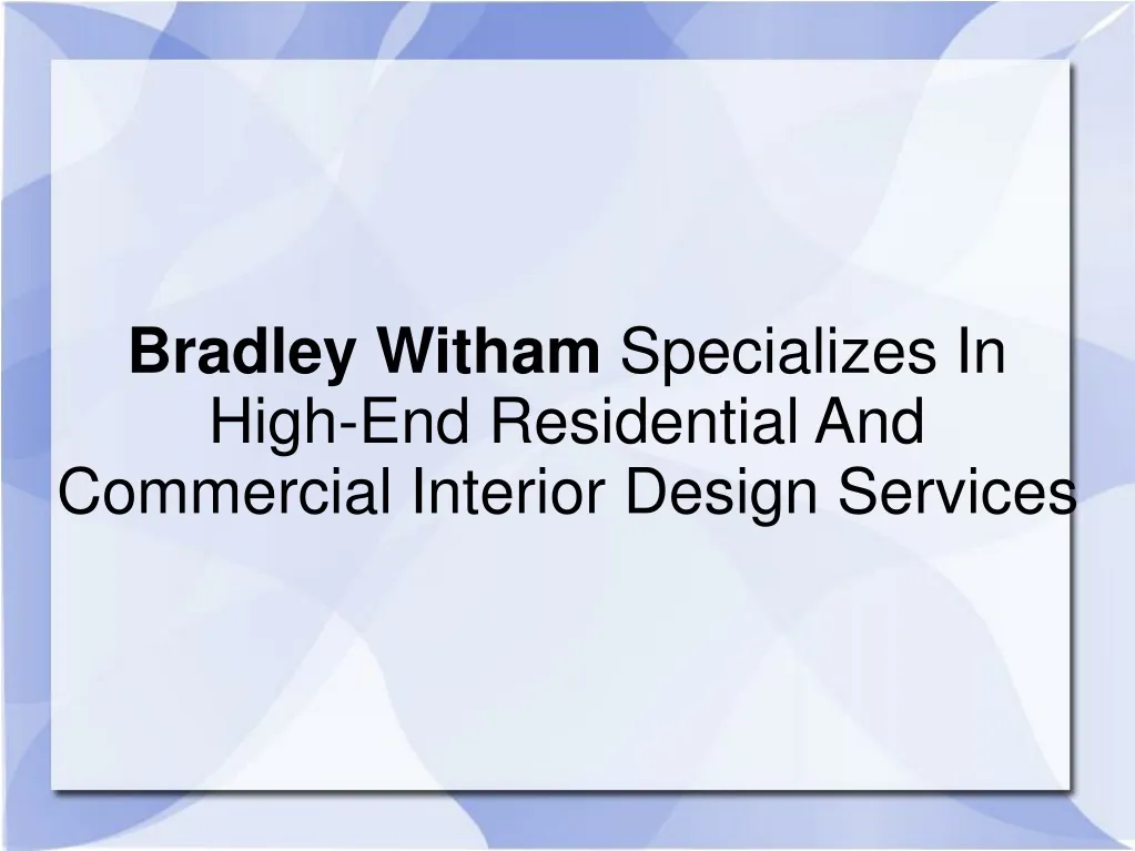 bradley witham specializes in high