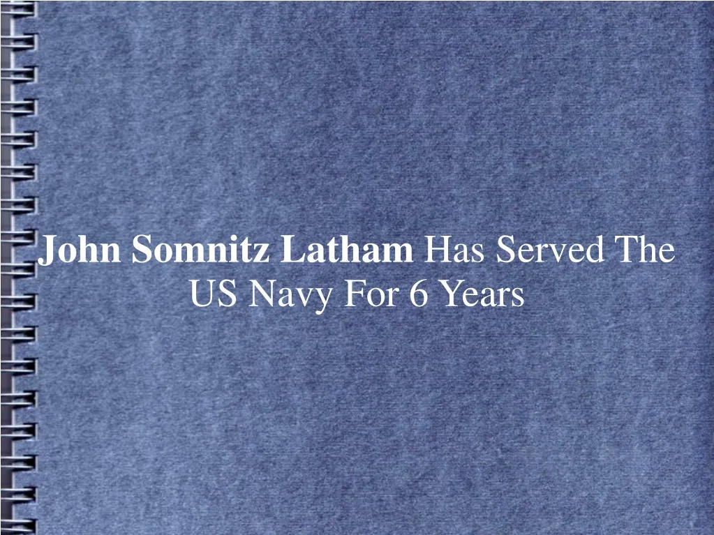 john somnitz latham has served the us navy