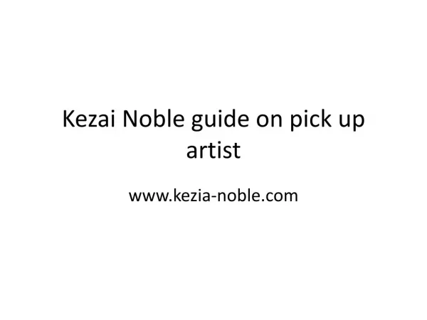 Kezai Noble Tips on pick up artist