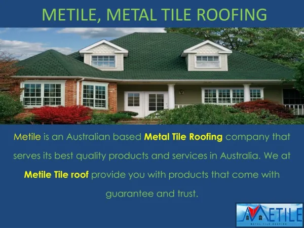 Presentation On Most Popular Roofing Materials by Metile