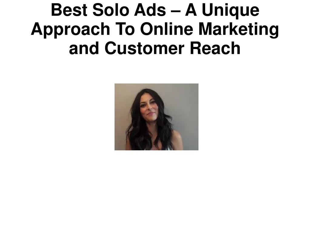 best solo ads a unique approach to online marketing and customer reach