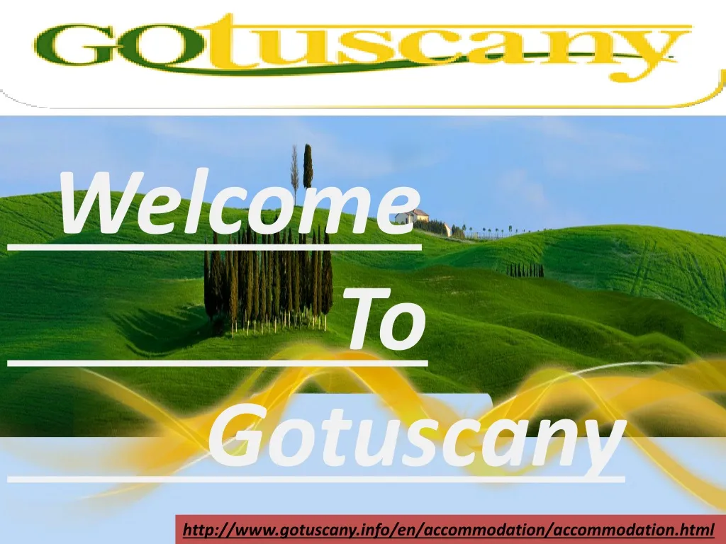 welcome to gotuscany