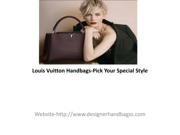 Louis Vuitton Handbags-Pick Your Special Style