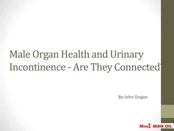 Male Organ Health and Urinary Incontinence