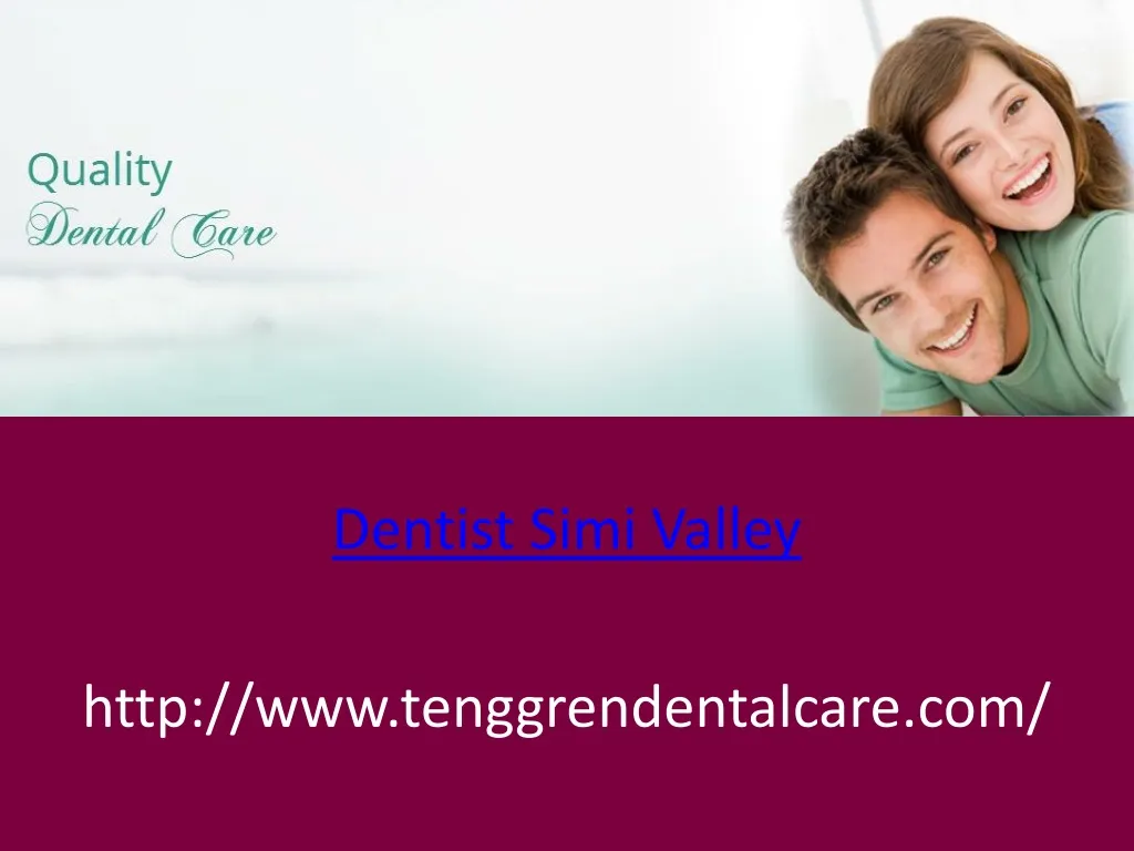 dentist simi valley http www tenggrendentalcare