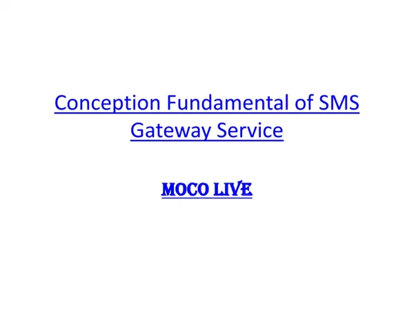 Conception Fundamental of SMS Gateway Service via Moco Live