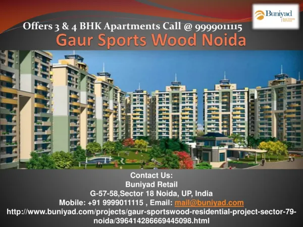 Gaur Sportswood sector 79 Noida call 09999011115