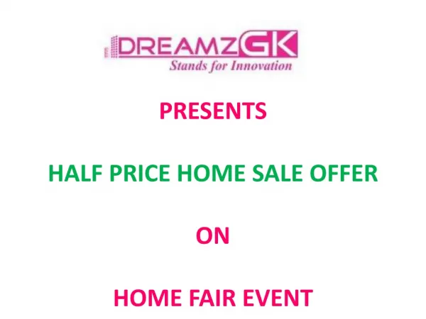 New launch Home Fair Half Price by Dreamz