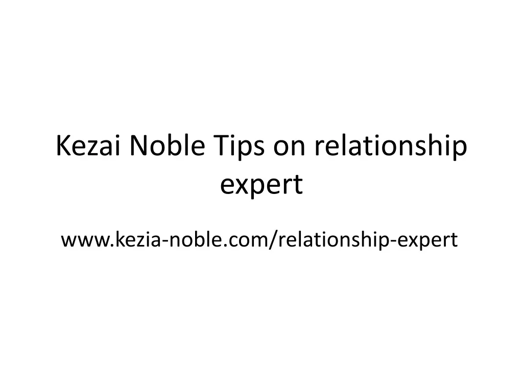 kezai noble tips on relationship expert